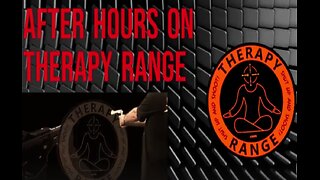 After Hours On Therapy Range w/Dear Sarge & Always Survive