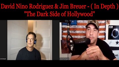David Nino Rodriguez & Jim Breuer - ( In Depth ) "The Dark Side of Hollywood"