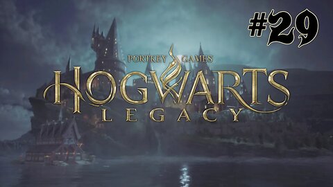 Hogwarts Legacy | Episode 29