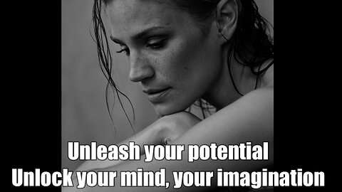 Unleash your potential, unlock your mind, unlock your imagination