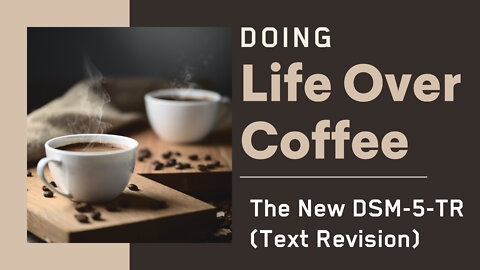 Dr. Daniel Berger Discusses the New DSM-5-TR (Text Revision)