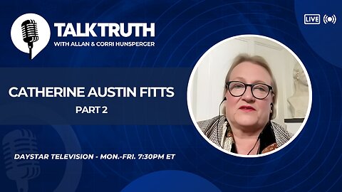 Talk Truth 05.01.24 - Catherine Austin Fitts - Part 2