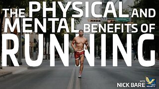 The Physical and Mental Benefits of Running | @Nick Bare