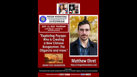 Matt Ehret - "Exploring Psyops: Who Is Creating A New Chinese Boogeyman, The Oligarchs and more!"