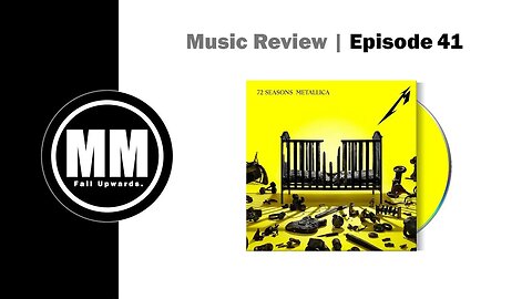 Music Reviews | Ep 41 - Metallica, 72 Seasons