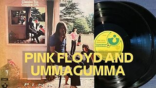 PINK FLOYD AND UMMAGUMMA