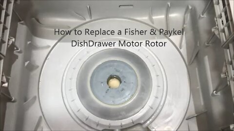 How to Replace a Fisher & Paykel DishDrawer Motor Rotor