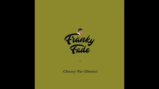 Franky Fade - Cherry Pie