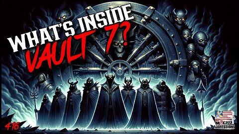 #416: What’s Inside Vault 7? (Clip)