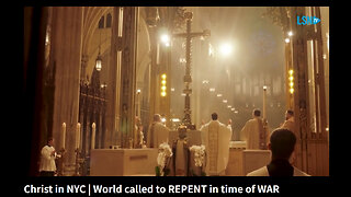 Christ in NYC - World called to REPENT in time of WAR