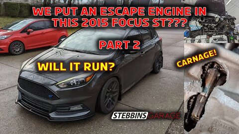 Will the Escape Engine Run in This Blown Up Focus ST? Part 2!
