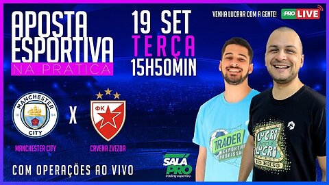 Manchester City x Crvena Zvezda - LIVE AO VIVO 🔴 | Apostas Trade Futebol