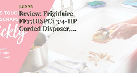 Review: Frigidaire FF75DISPC1 3/4-HP Corded Disposer, 3/4 Horsepower