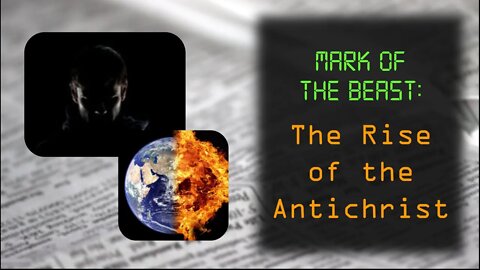 The Mark Of The Beast: The Rise Of The Antichrist