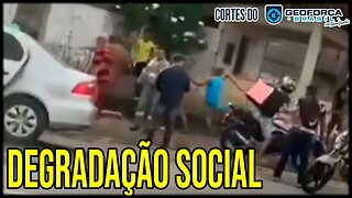 Degradação Social | ✂️Cortes do Geoforça