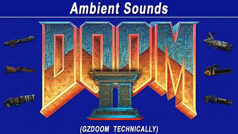 Doom 2 (GZDoom) Modding - Ambient Sounds