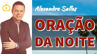 ORAÇÃO DA NOITE de HOJE 5/07- Oração Poderosa para acalmar o coração e te abençoar em todas as áreas