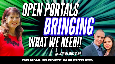 OPEN PORTALS are bringing EVERYTHING we NEED!! | Donna Rigney
