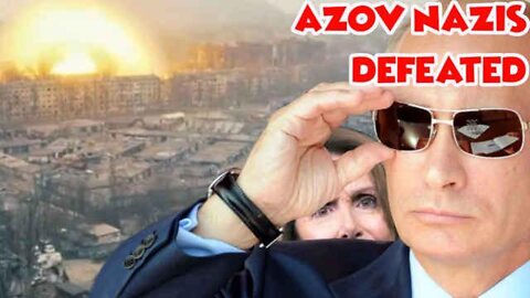 Fake News Tries To Hide That Putin Just Destroyed & Captured Azov Nazis - The Salty Cracker