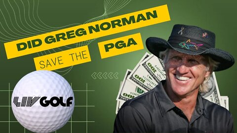 Greg Norman Save the PGA?