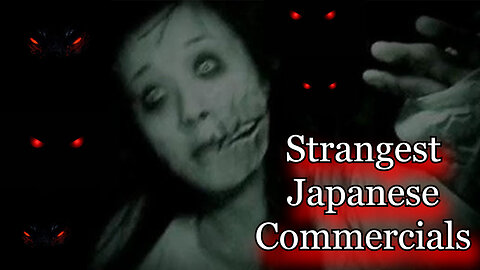 Top 7 The strangest Japanese commercials