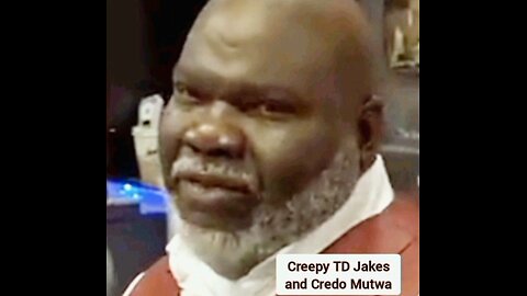 Creepy TD Jakes and Credo Mutwa