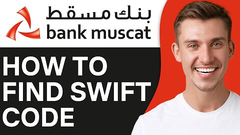 HOW TO FIND BANK MUSCAT SWIFT CODE
