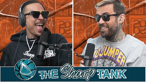The Sharp Tank Episode 12 With Adam22
