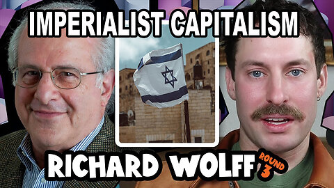 Richard Wolff on Israel as a Project of Imperialist Colonial Capitalism