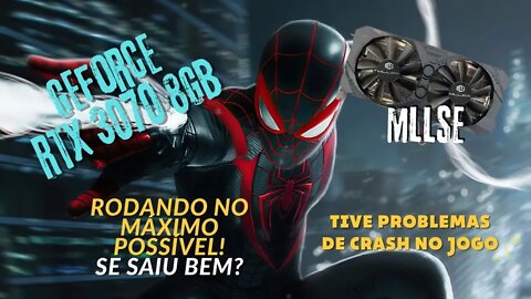 RTX 3070 MLLSE DO ALIEXPRESS RODANDO SPIDER-MAN: MILES MORALES COM GRÁFICOS NO ALTO E DLSS. DEU BOA?