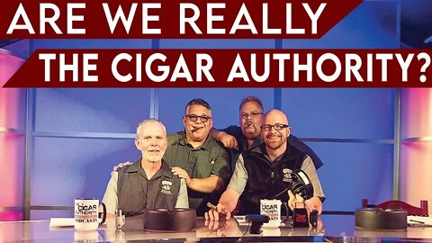Are We Really The Cigar Authority?