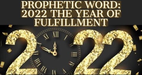 2022 YEAR OF FULFILLMENT