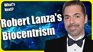 Dr Robert Lanza - Biocentrism and The Biocentric Universe (in sci-fi)