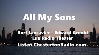 All My Sons - Burt Lancaster - Edward Arnold - Lux Radio Theater