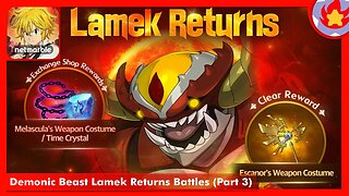 Demonic Beast Lamek Returns Battles (Part 3) | The Seven Deadly Sins: Grand Cross