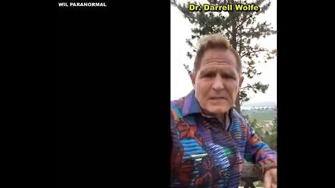DR. DARRELL WOLFE TELLS EVERYONE WHAT'S COMING - WIL PARANORMAL