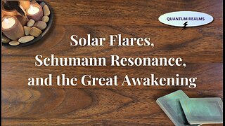 Solar Flares, Schumann Resonance, and the Great Awakening;