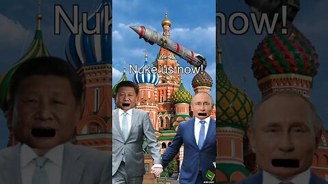 No one's gonna nuke us now - Putin and XI Jinping parody