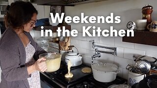 Weekend in the Kitchen on the Homestead