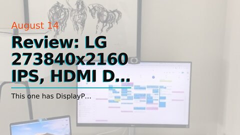 Review: LG 273840x2160 IPS, HDMI Dp USB3.0 USB-C, TILT Pivot Height Adjust, Freesync Vesahd