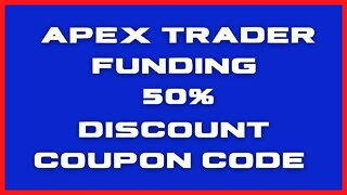 Apex Trader Funding Discount Coupon code