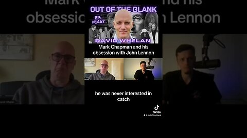 Mark Chapman and the so called John Lennon Obsession