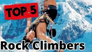"Top 5 Legendary Rock Climbers: Conquering New Heights"