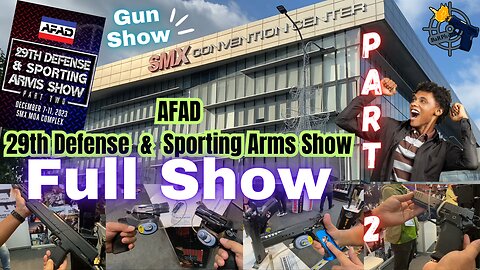 AFAD - 29th Defense and Sporting Arms Show - Part 2 (Gun Show)