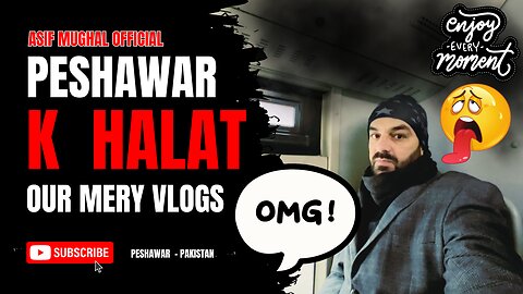 Peshawar k HALAAT our mery vlogs �� - Asif family vlogs