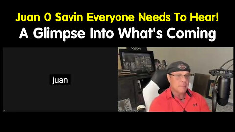 Juan O Savin The Epic Interview Everyone Needs To Hear! A Glimpse Into What's Coming