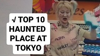 TOP 10 HAUNTED PLACE AT TOKYO JAPAN !!! -- FRANSISCA OFFICIAL