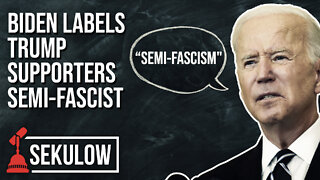 Biden Labels Trump Supporters Semi-Fascists