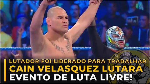 CAIN VELASQUEZ É LIBERADO PARA PARTICIPAR DE EVENTO DE LUTA LIVRE!