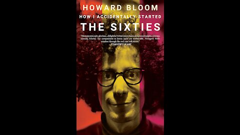 TPC #443: Howard Bloom (How I Accidentally Started The Sixties)